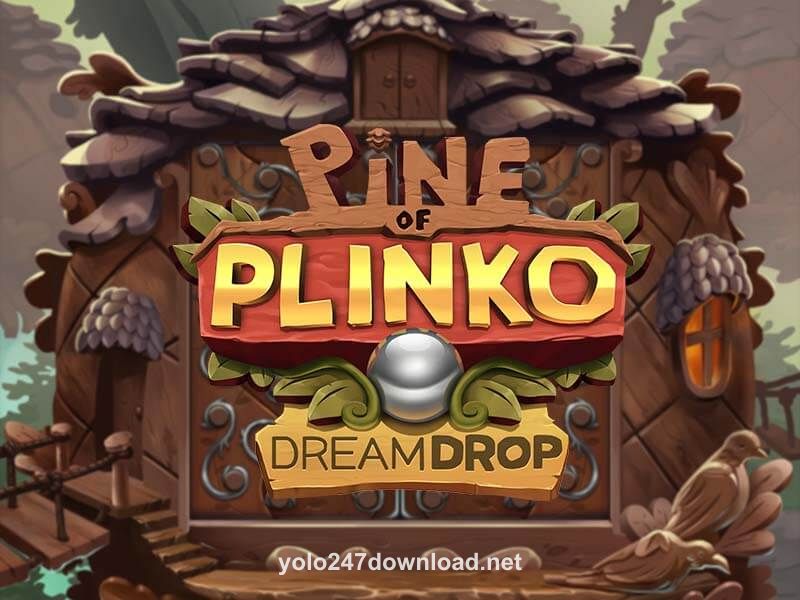 Pine Of Plinko Dream Drop